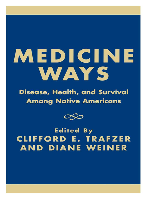 Title details for Medicine Ways by Clifford E. Trafzer - Available